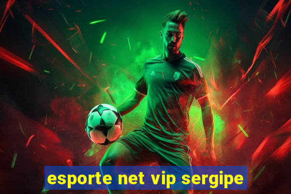 esporte net vip sergipe